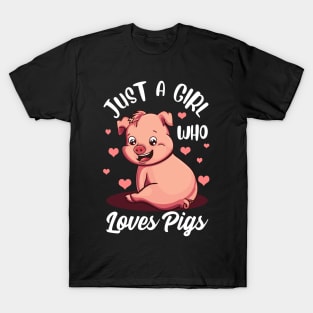 Just A Girl Who Loves Pigs Hog Lover Pig Gift For Pig Lovers T-Shirt